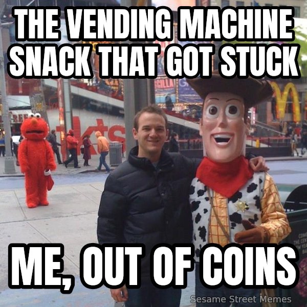 Devastated Elmo meme: The vending machine snack that got stuck / Me, out of coins